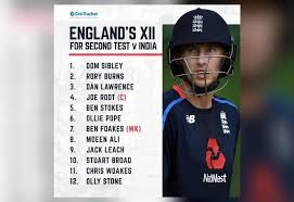 So, who is in and who is out? England S 12 Man Squad For 2nd Test Against India Announced
