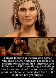 You are looking at the face of a person who lived approximately 15,000  years ago, an extraordinary glimpse into the distant past captured through  modern technology and artistic interpretation. This reconstruction is