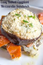 Eggplant Mozzarella Sandwich An Easy Healthy Baked Grilled Eggplant Recipe Idea Grilled Eggplant Stuffed With A T Recipes Eggplant Recipes Vegetarian Recipes