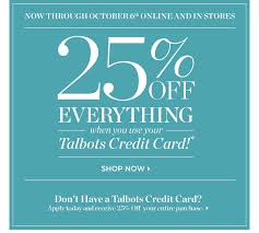 Pay your bill, review statements, update personal information and much more from your computer, tablet or smartphone when you register now. Talbots Now 25 Off Everything With Your Talbots Credit Card Milled