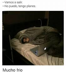 Check spelling or type a new query. 25 Best Memes About Frio Frio Memes