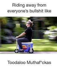 25 Best Toodaloo Mother Fucker Memes Slide Away Memes