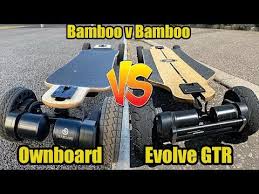 Ownboard Bamboo Vs Evolve Gtr Bamboo Half The Price But Which Is Best Youtube In 2020 Gtr Evolve Ebike