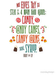 Elf food groups — perfect quality and affiordable prices on joom. Buddy The Elf The Four Main Food Groups Sticker By Noondaydesign In 2021 Buddy The Elf Quotes Buddy The Elf Elf Quotes