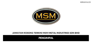 Msm metal industries sdn bhd. Jawatan Kosong Terkini Msm Metal Industries Pengimpal Kerja Kosong Kerajaan Swasta
