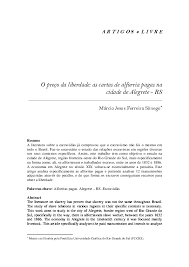 A carta de alforria era um documento cedido a um escravo por seu proprietário. Pdf Artigo Livre O Preco Da Liberdade Marcio Jesus Ferreira Sonego Revista Escrita Da Historia Academia Edu