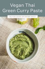 Vegan Thai Green Curry Paste Thai Green Curry Recipes Green Curry Recipes Vegan Thai Green Curry