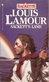 Sackett S Land 1975 By Louis L Amour 1st Chronologically In The Sackett Series Includes Barnabas And Abigail Sacke Western Books Classic Books Book Authors