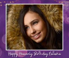 Today is Natasha's heavenly birthday. Every year we celebrate this special  day, but it's hard when she is no longer with us, and we miss her terribly.  This photo was taken on