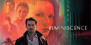 The act of remembering events and experiences from the past 2. Reminiscence 2021 Release Info Review Trailer Soctex