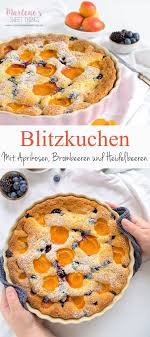 Blitzkuchen Mit Beeren Aprikosen Marlenes Sweet Things Rezept Blechkuchen Blitzkuchen Rezepte