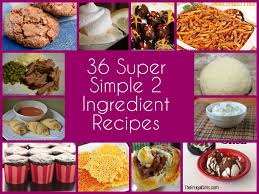 36 Super Simple 2 Ingredient Recipes 2 Ingredient Recipes Ingredients Recipes Recipes