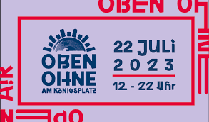 OBEN OHNE Open Air 2023 | München Ticket - Dein Ticketservice für Konzerte,  Musicals u.v.m.