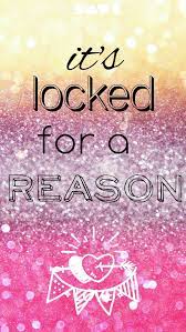 It S Locked For A Reason Glitter Phone Wallpaper Dont Touch My Phone Wallpapers Cute Wallpapers For Ipad