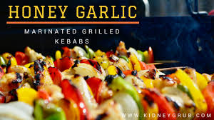 Renal Diet Summer Grilling Honey Garlic Low Sodium Marinated Kebabs Kidney Rd