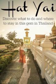What To Do In Hat Yai Where To Stay And Eat In South Thailand Love And Road Thailand Travel Hat Yai Thailand Travel Tips