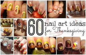 Thanksgiving nail ideas give you a proper approach and the list of materials that you can use for thanksgiving nail art design gives you an opportunity to create wonders with the nail polish that you. 60 Easy Thanksgiving Nail Art Ideas