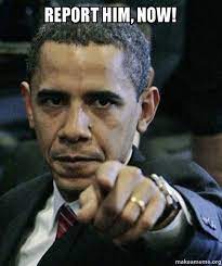 Report Him Now Angry Obama Make A Meme
