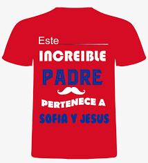 En bolivia y honduras se festeja el 19 de marzo. Camiseta Con Frase Para Papa Increible Private Sign 972x1024 Png Download Pngkit