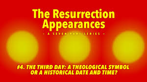 the resurrection appearances 4 the third day a