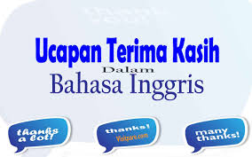 Namun, bagaimana bila dalam bahasa inggris? Ucapan Terima Kasih Dalam Bahasa Inggris Pengertian Dan Jenisnya