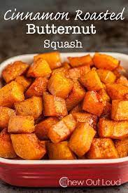 Cinnamon Roasted Butternut Squash Chew Out Loud Recipe Healthy Recipes Vegetable Side Dishes Veggie Dishes
