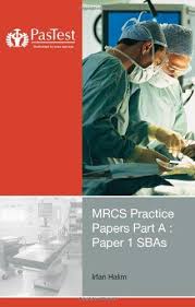 Mrcs Practice Papers Part A Paper 1 Sbas 2nd Edition Practice Survival Guide Book Download Books
