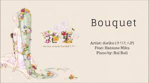 Bouquet - Doriko ft. Hatsune Miku (Piano) | Cover. by Rui Ruii the Seal  Pianist - YouTube