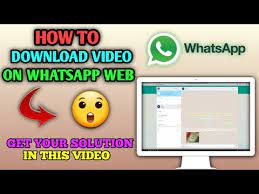 Here is how to do that with ease. How To Download Video On Whatsapp Web Youtube