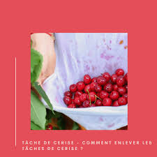 Tache De Cerise Comment Enlever Les Taches De Cerise Tout Pratique En 2020 Tache Cerise Alcool A Bruler