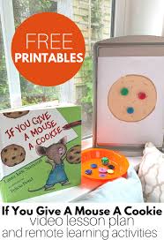 Depending on the child's age, they can read the printable storybook themselves by using their memory from the book and the images in the printable. Preschool Video Lesson And Remote Learning Activities For If You Give A Mouse A Cookie No Time For Flash Cards