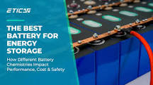 The Best Battery Types for Energy Storage: A Guide - EticaAG