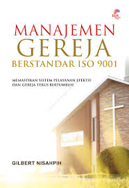 Untuk melihat lebih jelas anda. Jual Buku Manajemen Gereja Berstandar Iso 9001 Memastikan Sistem Pelayanan Efektif Dan Gereja Terus Bertumbuh Oleh Gilbert M Nisahpih Gramedia Digital Indonesia