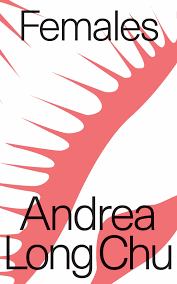 Females by Andrea Long Chu | Goodreads