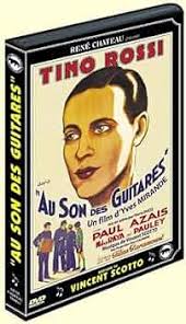 Au son des guitares: Amazon.fr: Rossi, Tino, Azais, Paul, Raya, Nita,  Ducis, Pierre-Jean, Rossi, Tino, Azais, Paul: DVD et Blu-ray