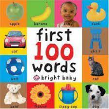 Try one of these books with your favorite baby or toddler. First 100 Words By Roger Priddy Waterstones