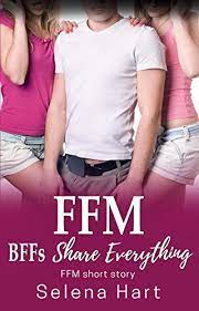 Thing is, good friends share. Ffm Best Friends Share Everything First Time Ffm Short Story Kindle Edition By Hart Selena Literature Fiction Kindle Ebooks Amazon Com