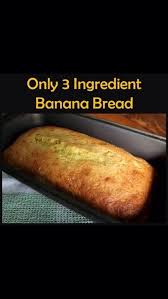 Easy Only 3 Ingredient Banana Bread Recipe Banana Bread Recipes 3 Ingredient Banana Bread Recipe Easy Banana Bread Recipe