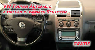 Vw Touran Autoradio Ausbauen In Wenigen Schritten Autoradio Einbau Tipps Infos Hilfe Zur Autoradio Installation