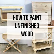 How To Paint Unfinished Pine Furniture Unfinished Pine Furniture Unfinished Wood Furniture Pine Furniture