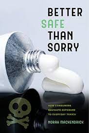 We saw your mothers be of good cheer going to run away from the gun better be safe than sorry, my son. Better Safe Than Sorry How Consumers Navigate Exposure To Everyday Toxics English Edition Ebook Mackendrick Norah Amazon De Kindle Shop