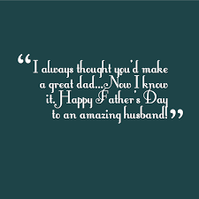 Maybe you would like to learn more about one of these? Wonderful Husband And Father Quotes Quotesgram