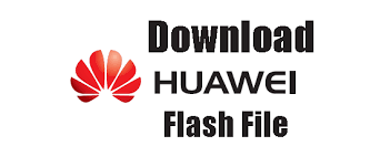 All Mobile Official Firmware Available Firmware Huawei Flash