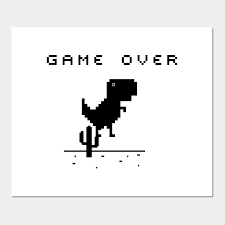 Game Over Google Chrome T Rex Offline Game Game Over Posters And Art Prints Teepublic