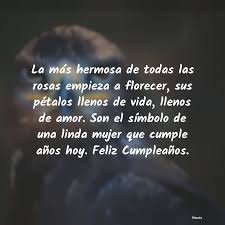 Espero que todas las sorpresas que recibas hoy te hagan más feliz todavía, y que todos tus deseos se hagan realidad. La Mas Hermosa De Todas Las Rosas Empie