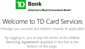 Manage all things credit card at tdbank.com. Login