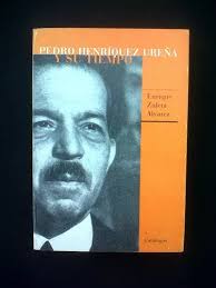 Pedro Enriquez Ureña Y Su Tiempo Enrique Zuleta Alvarez