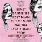 Bemet, Santelises, Out Of Mind, Nactua, Lyla X Jkali event image