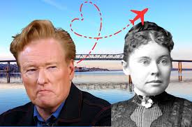 Open Letter to Conan O'Brien: Fall River and Lizzie Borden Await