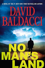 Upon hearing the news, my impulse was to jump and kick in a manner my legs haven't experienced since the late. A Book Spy Review No Man S Land By David Baldacci The Real Book Spy